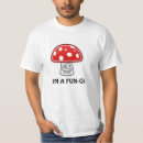 Search for im a fungi tshirts Mushroom