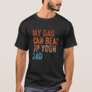 Search for up your dad tshirts Daughter