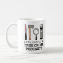 Search for true crime mugs Podcasts