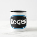 Search for roger that mugs For him
