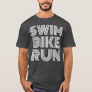 Search for swim bike run tshirts Ride
