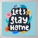 Search for lets stay home posters Inspire