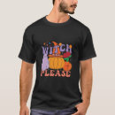 Search for witch please tshirts Halloween