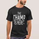Search for the champ is here tshirts Sport