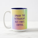 Search for smash mugs Smash the patriarchy