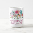 Search for goe mugs Inspirational quote