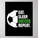 Search for eat sleep soccer posters Team