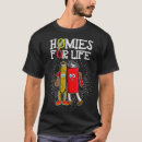 Search for homies tshirts Awesome