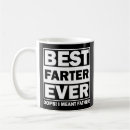 Search for best farter ever mugs Funny fathers day