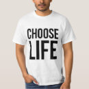 Search for choose life tshirts Music