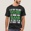 Search for frank tshirts Joke
