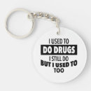 Search for drug key rings Funny