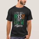 Search for not irish kiss me anyway tshirts Shamrock