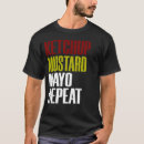 Search for ketchup and mustard tshirts Funny