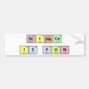 Search for chemistry bumper stickers Elements