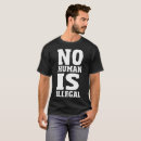 Search for no human is illegal tshirts Immigrants