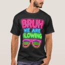 Search for party tshirts Glow in the dark