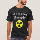 Search for radiation therapy tshirts Cancer treatment