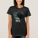 Search for meh cat tshirts Cute