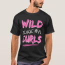 Search for curly hair tshirts Sarcasm