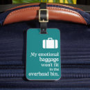 Search for sarcastic luggage tags Emotional baggage