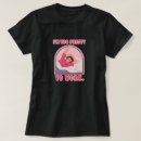 Search for too pretty tshirts Funny