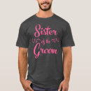 Search for sister of the groom tshirts Cute