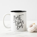 Search for end of the day mugs Best teacher ever