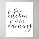 Search for kitchen is for dancing posters Black and white