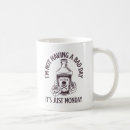Search for having a bad day mugs Monday