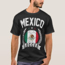 Search for mexico soccer team tshirts Mexican