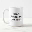 Search for touch me mugs Sarcastic