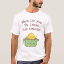Search for when life gives you lemons tshirts Fruit