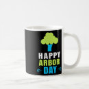 Search for arbor day mugs Environmental