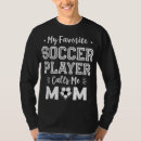 Search for cute soccer tshirts Trendy