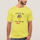 Search for fun guy fungi tshirts Trust me