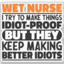 Search for funny nurse sayings stickers Nursing