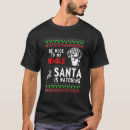Search for santa is watching tshirts This