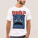 Search for huh tshirts Confused