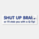 Search for shut up bumper stickers Funny