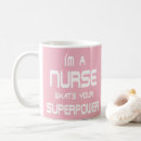 Search for nurse superpower mugs What's your superpower