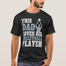 Search for volleyball sayings tshirts Dad