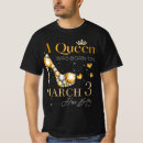 Search for queens are born in march tshirts Happy birthday