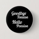 Search for retirement badges Goodbye tension hello pension
