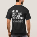 Search for need prayer tshirts Inspirational
