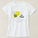 Search for bee happy tshirts Cute