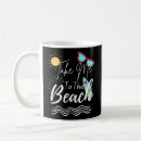 Search for take me to the beach mugs Sea
