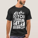 Search for bro do you even lift tshirts Skier
