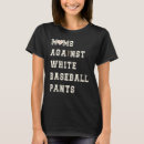 Search for funny baseball mom tshirts Against