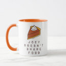 Search for share mugs Joey doesn't share food
